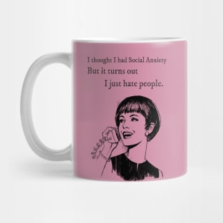 Turns out, I just hate people Mug